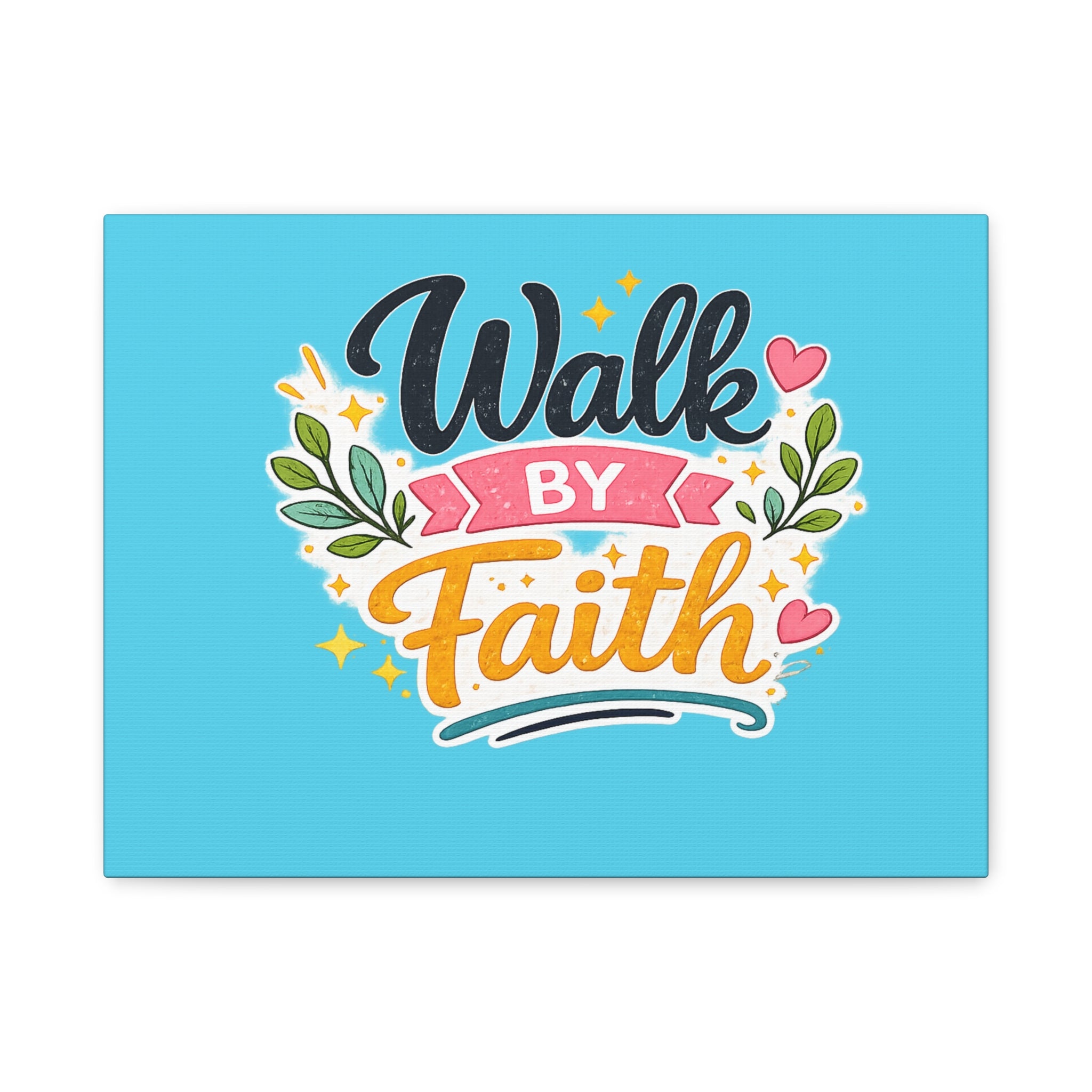 Walk By Faith Canvas