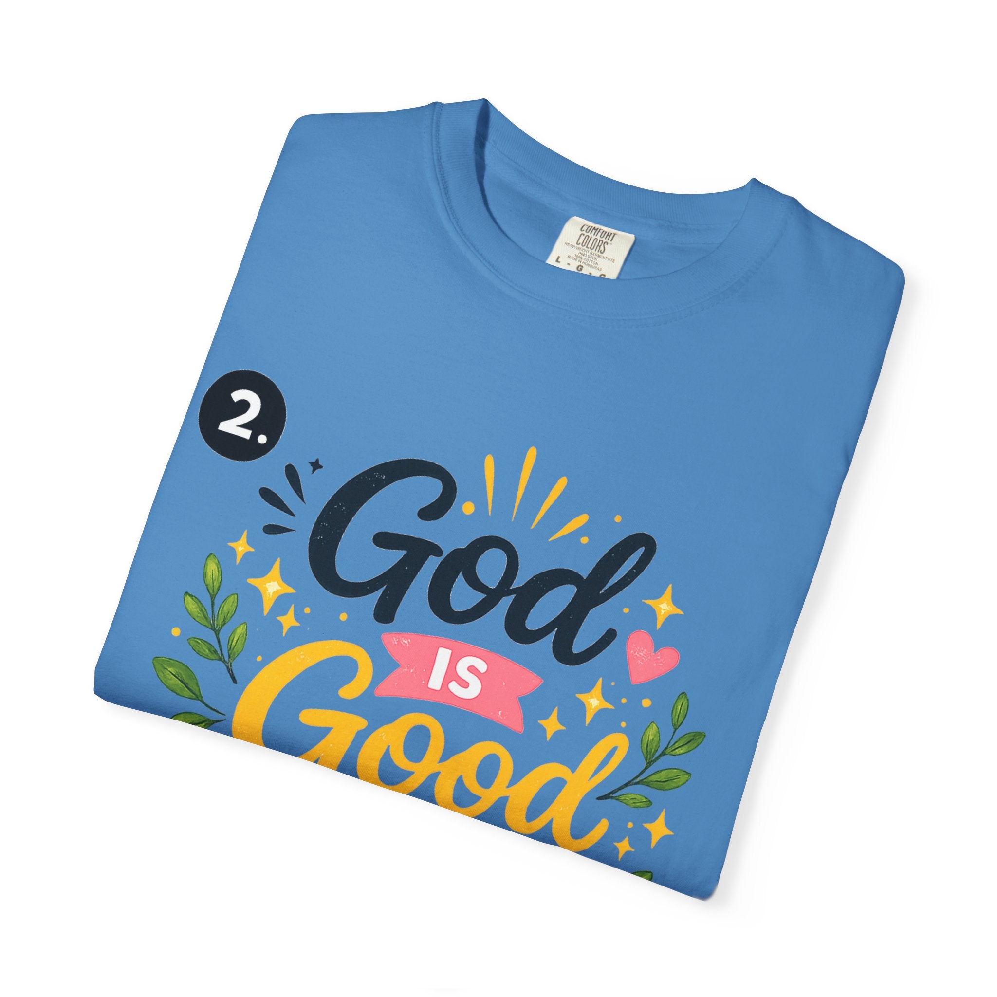 God Is Good All The Time T-Shirt