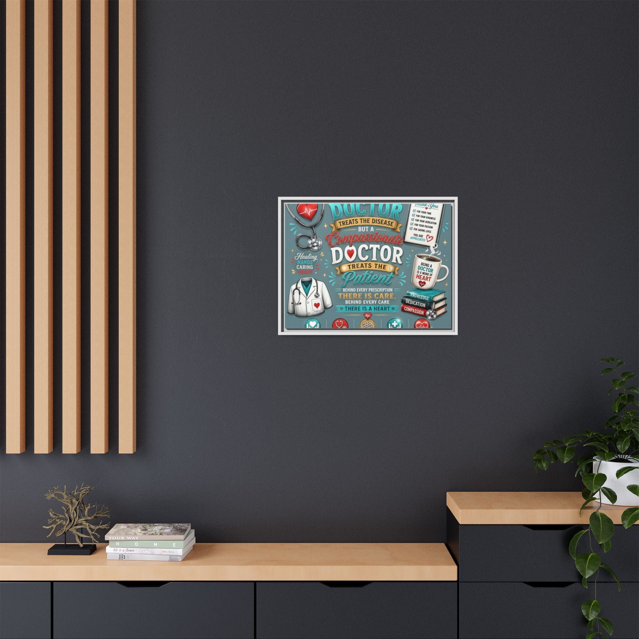 Framed Canvas Print — 'A Great Doctor Treats the Patient' Medical Tribute Wall Art
