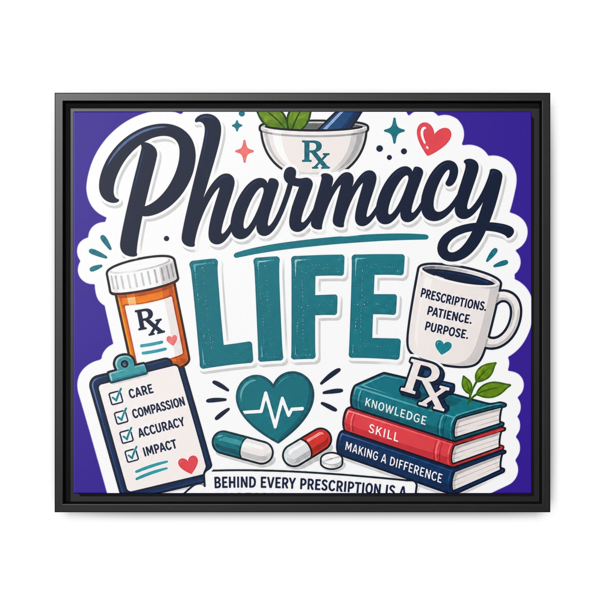 Pharmacy Life Matte Canvas Print (Framed)