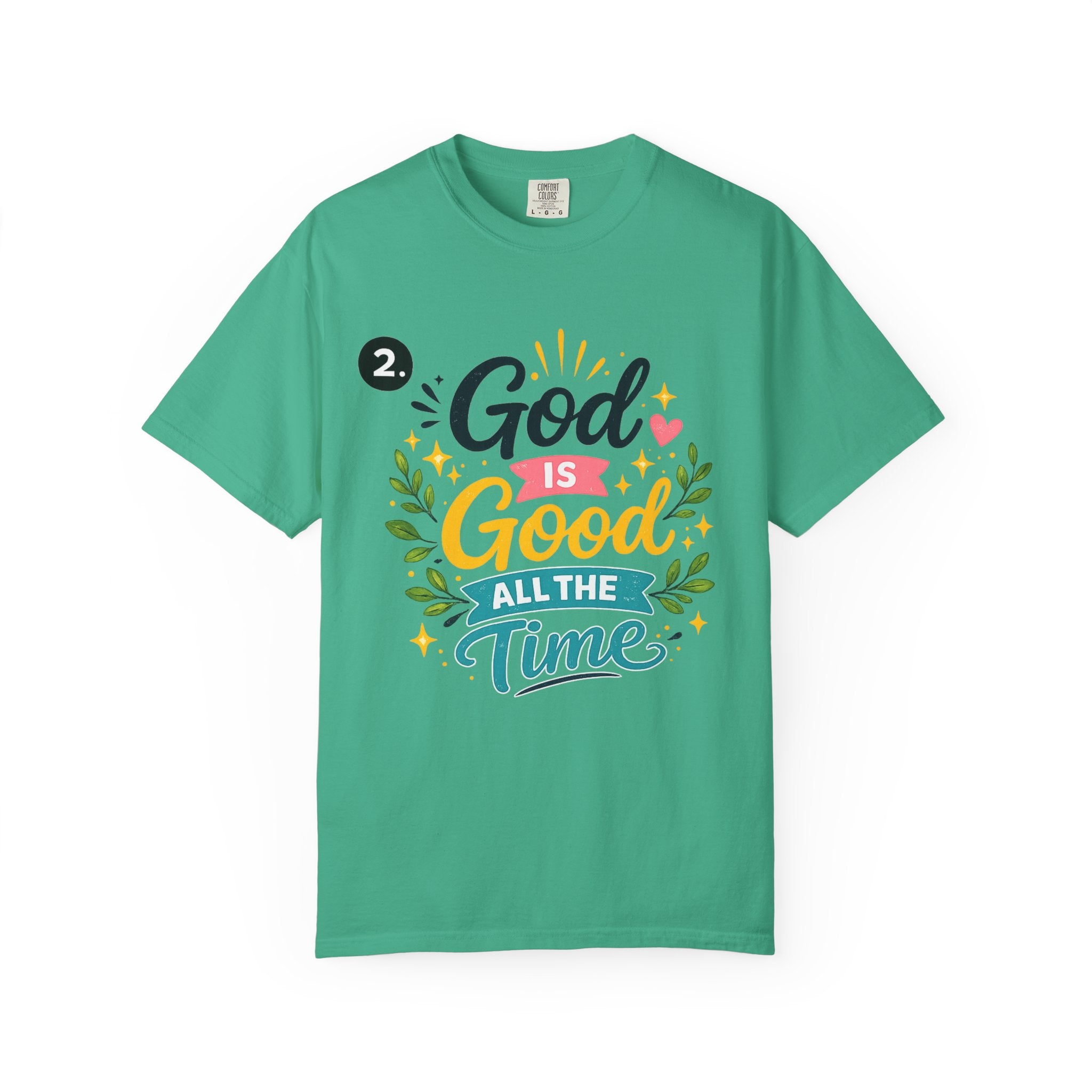 God Is Good All The Time T-Shirt