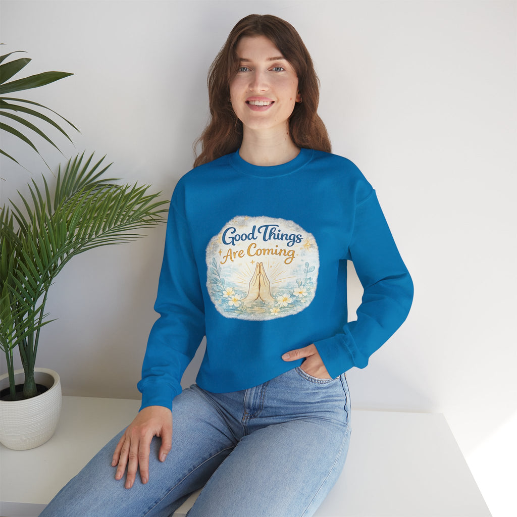 Crewneck Sweatshirt — "Good Things Are Coming" Praying Hands Inspirational Pullover