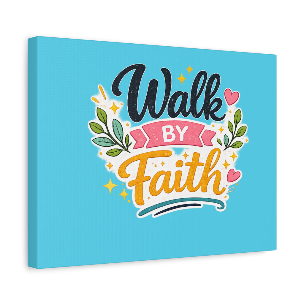 Walk By Faith Canvas