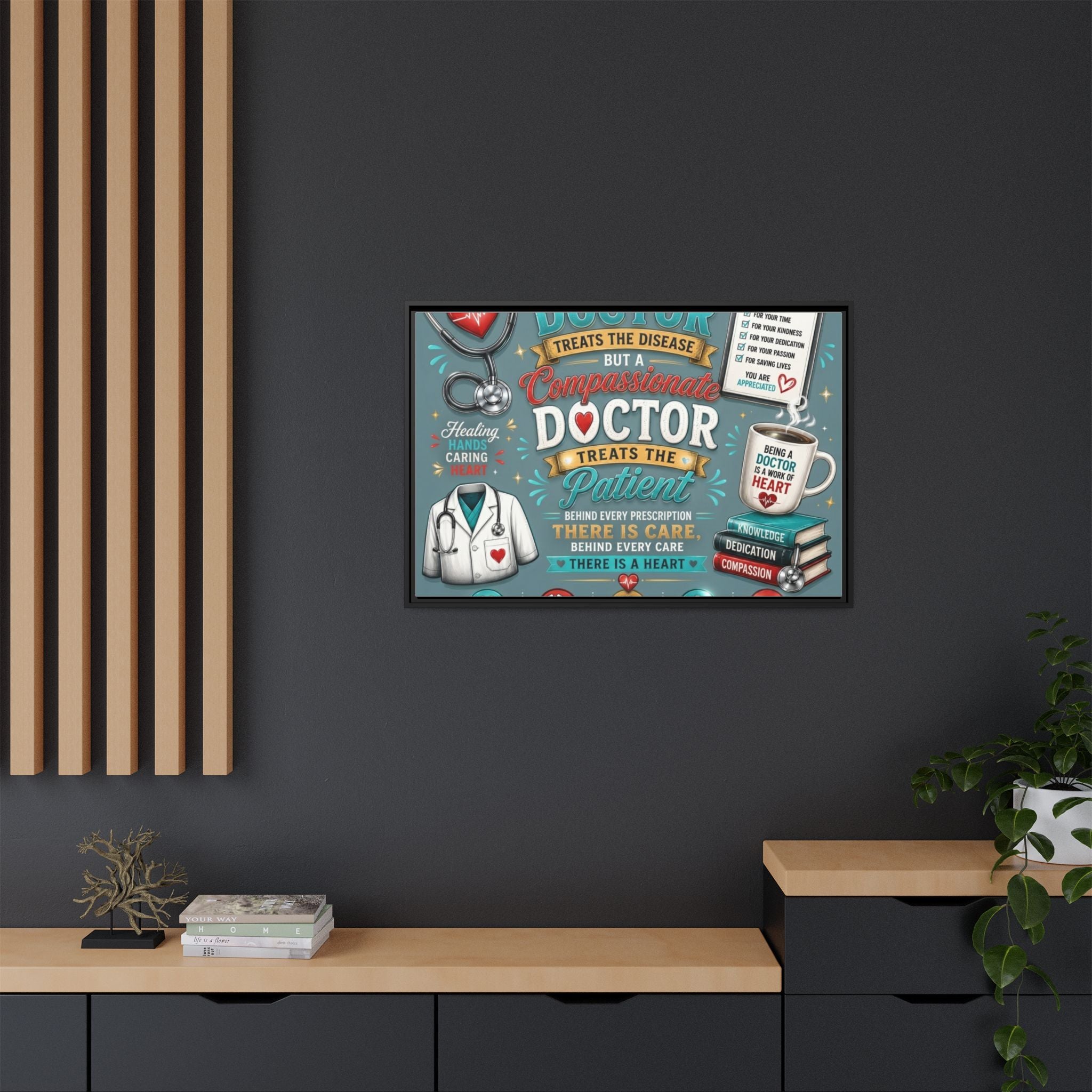 Framed Canvas Print — 'A Great Doctor Treats the Patient' Medical Tribute Wall Art