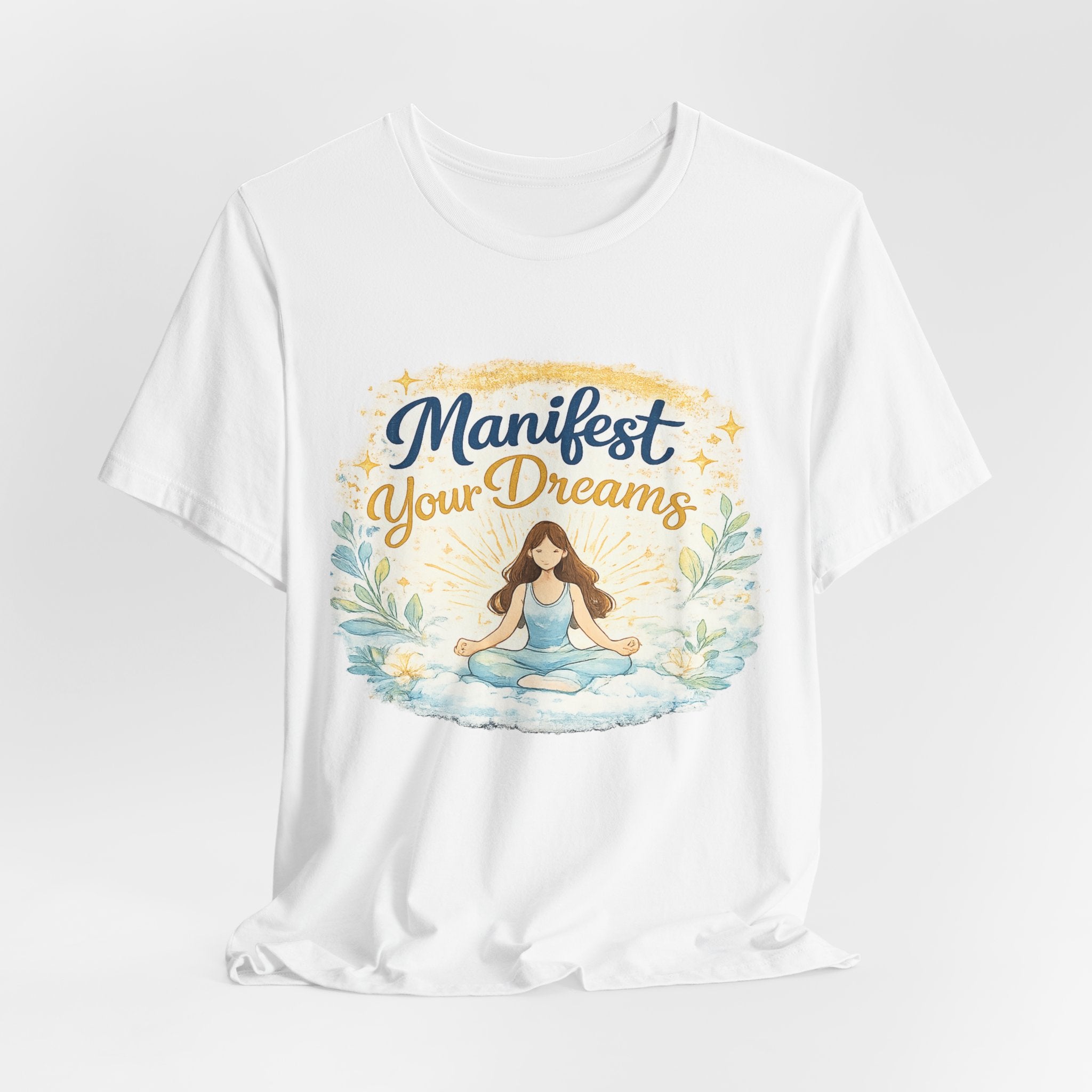 Manifest Your Dreams Tee — Meditation Yoga Inspirational T‑Shirt