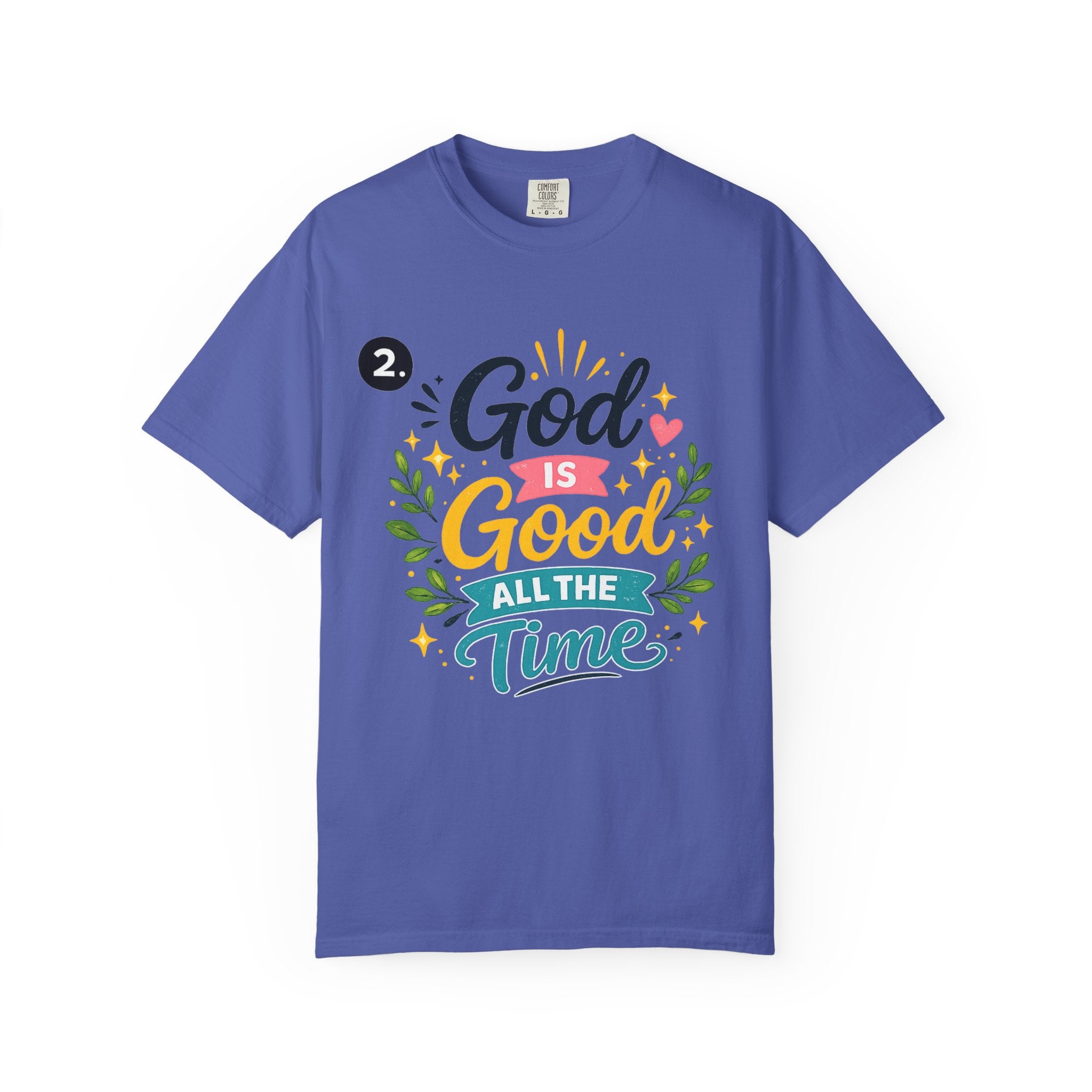 God Is Good All The Time T-Shirt