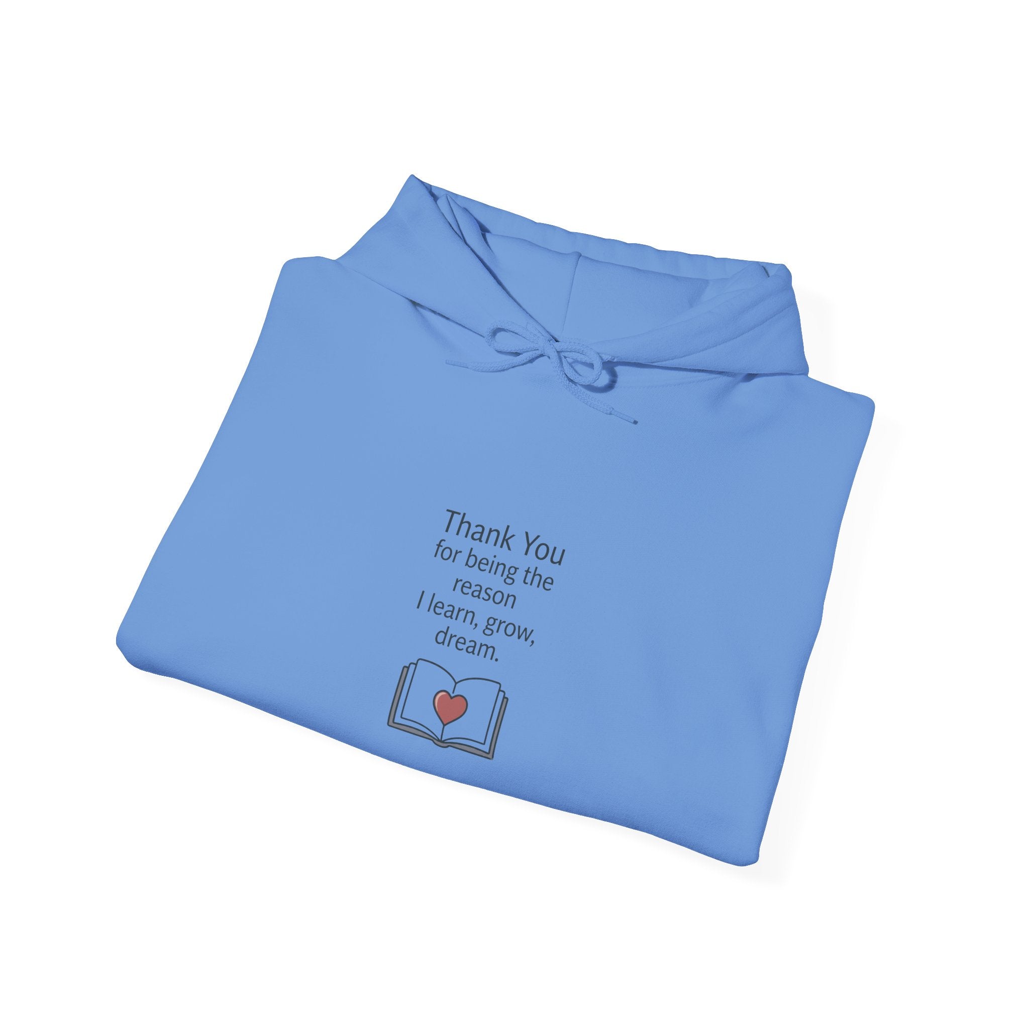 Grateful Teacher Hoodie — "Thank You for Being the Reason I Learn, Grow, Dream"
