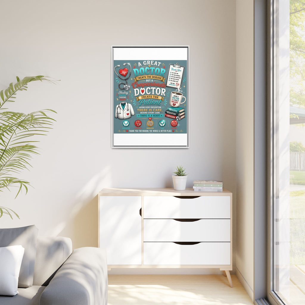 Framed Canvas Print — 'A Great Doctor Treats the Patient' Medical Tribute Wall Art
