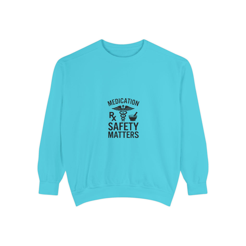 Medication Safety Matters Sweatshirt — Rx Pharmacy Nurse Healthcare Crewneck