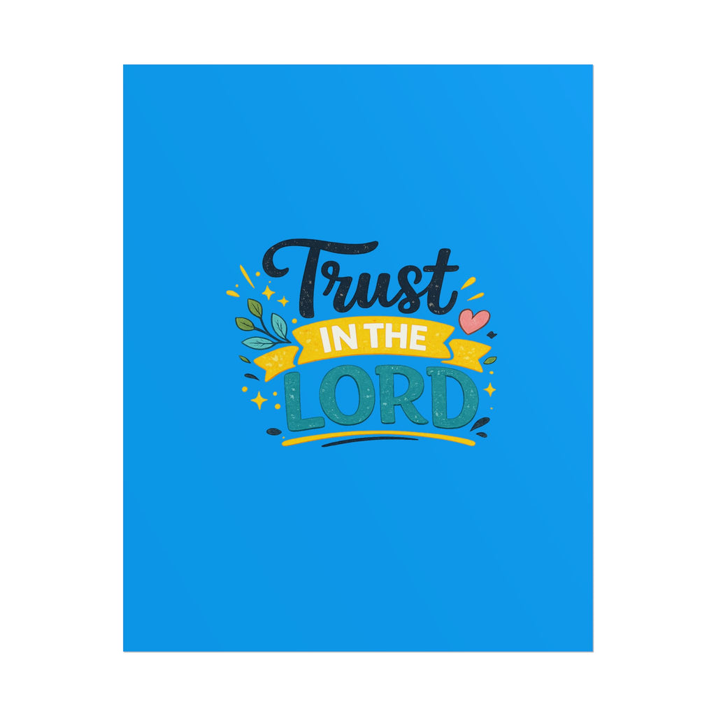 Trust in the Lord Rolled Poster — Faith Wall Art, Inspirational Christian Print