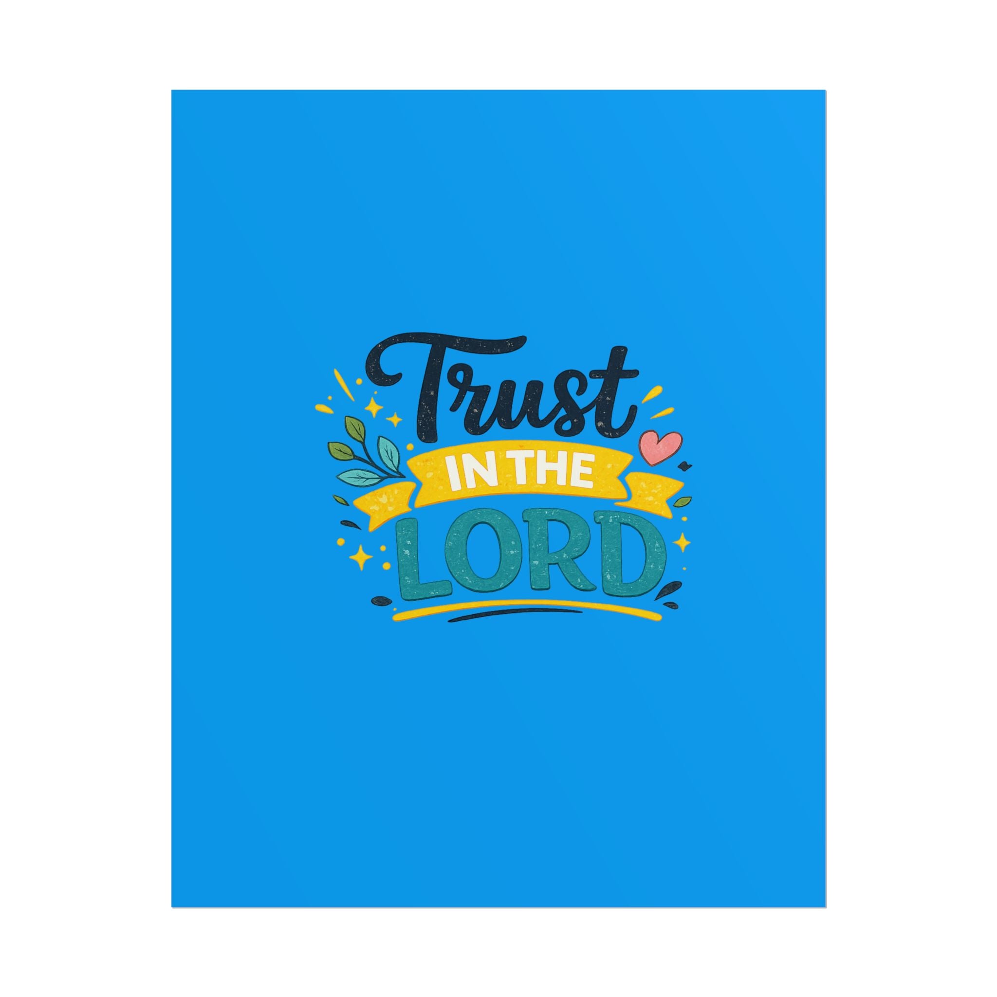 Trust in the Lord Rolled Poster — Faith Wall Art, Inspirational Christian Print