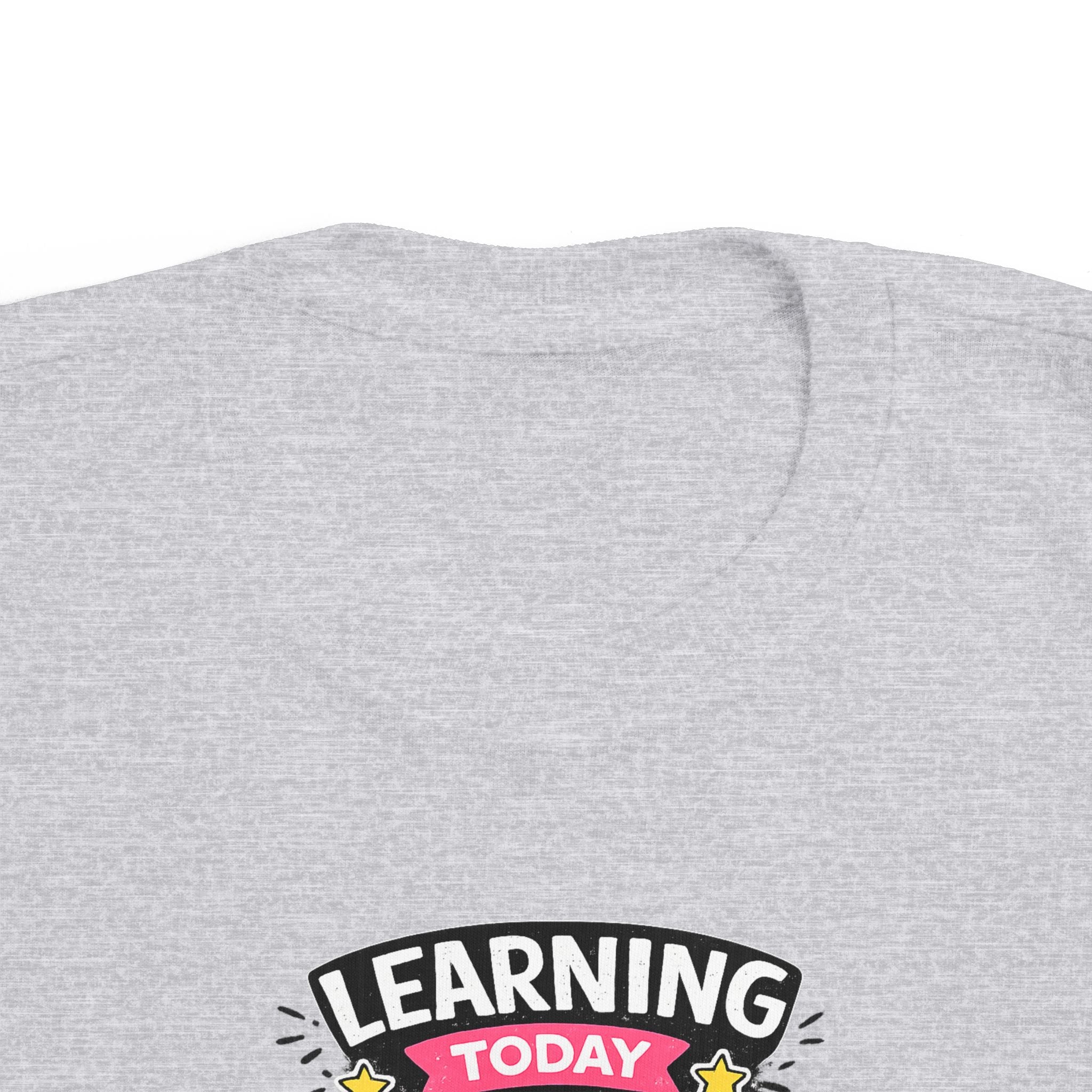 Learning Today Leading Tomorrow Toddler Tee