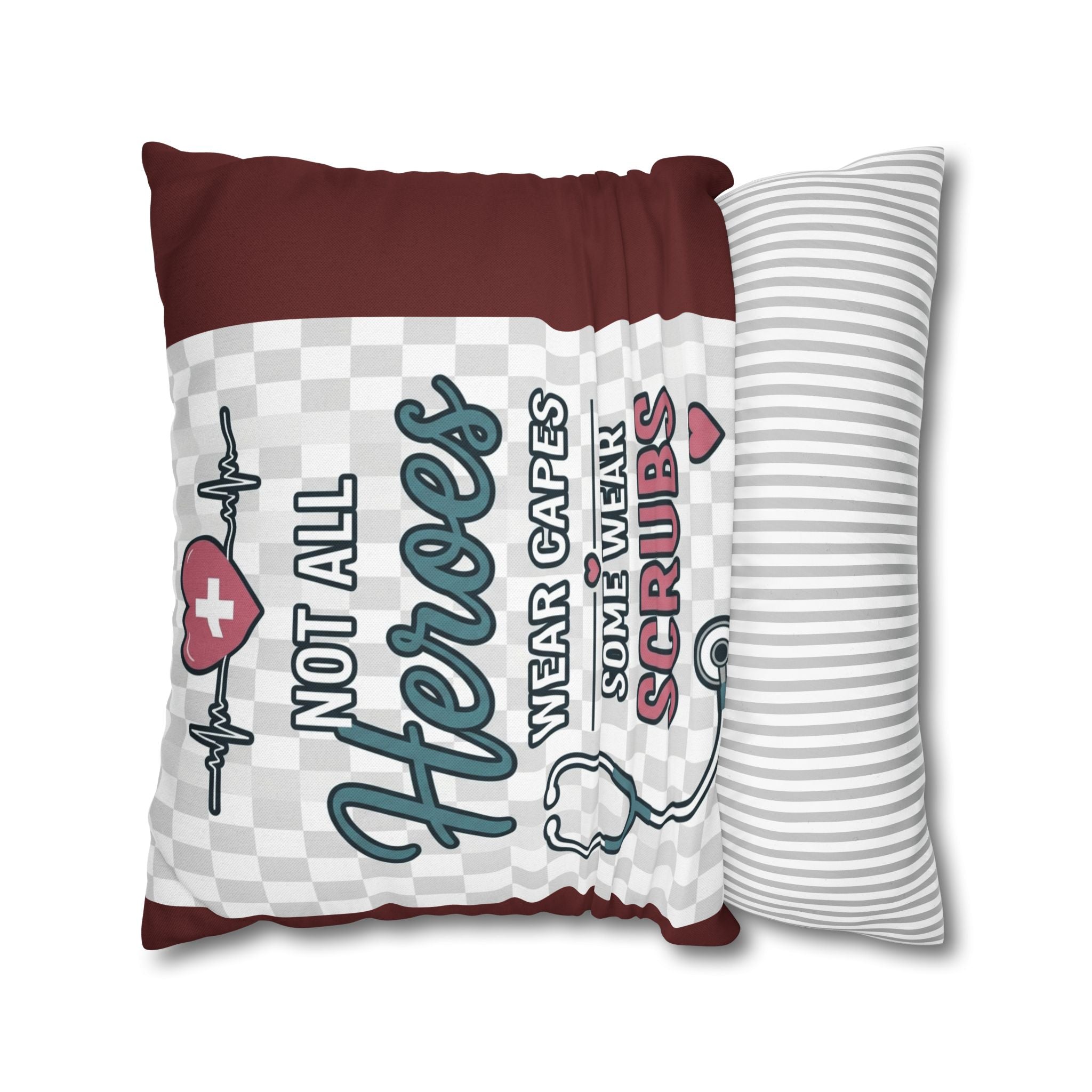 Nurse Appreciation Pillow - "Not All Heroes Wear Capes, Some Wear Scrubs" Square Throw Pillow
